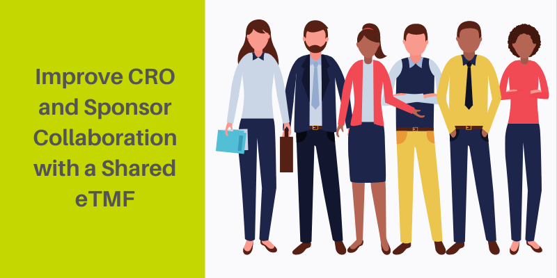 Improve CRO and Sponsor Collaboration with a Shared eTMF