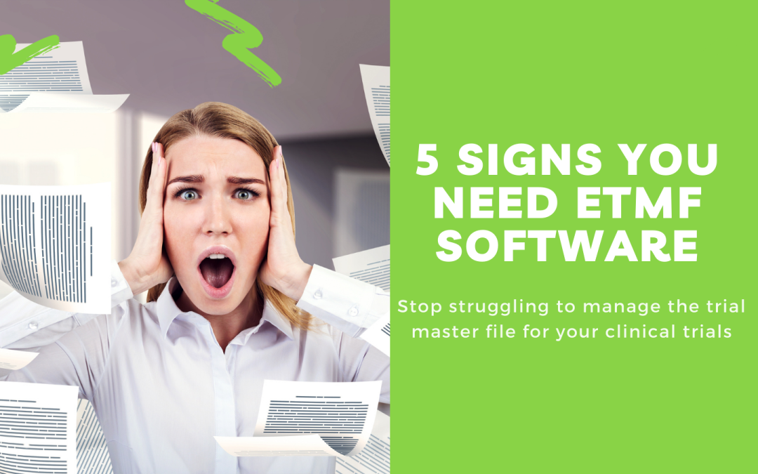 5 Signs You Need eTMF Software