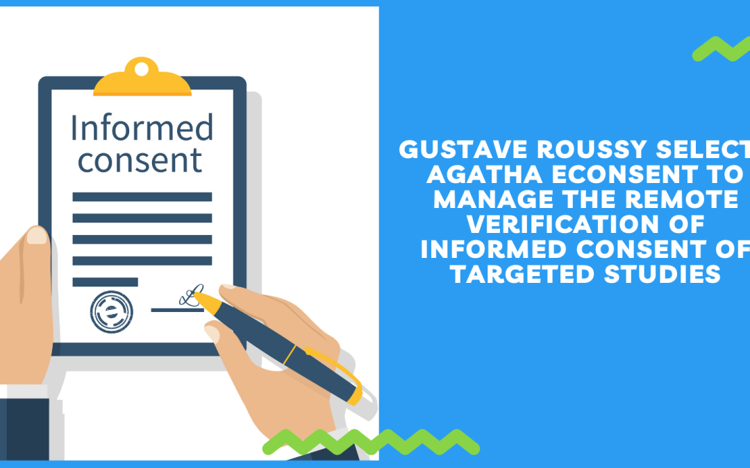Gustave Roussy Selects Agatha eConsent to Manage the Remote Verification of Informed Consent of Targeted Studies