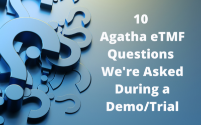 10 Agatha eTMF Questions We’re Asked During a Demo/Trial
