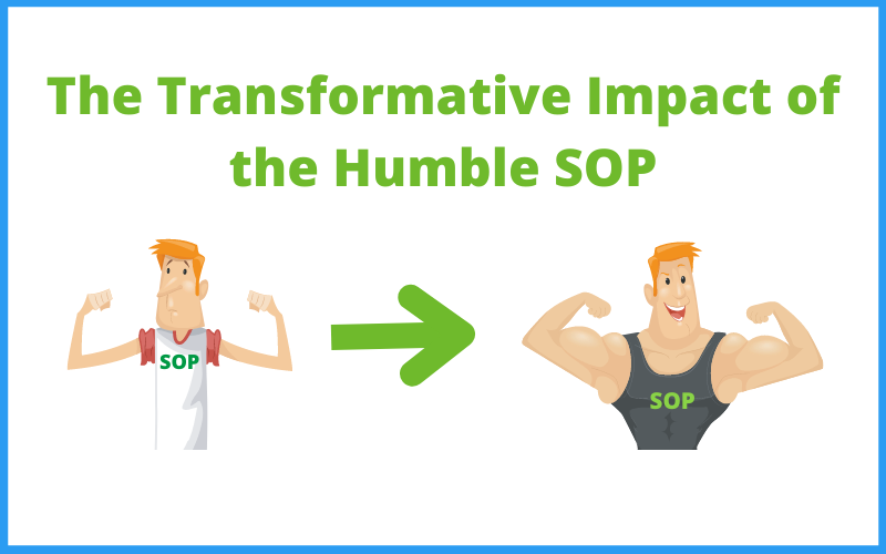The Transformative Impact of the Humble SOP