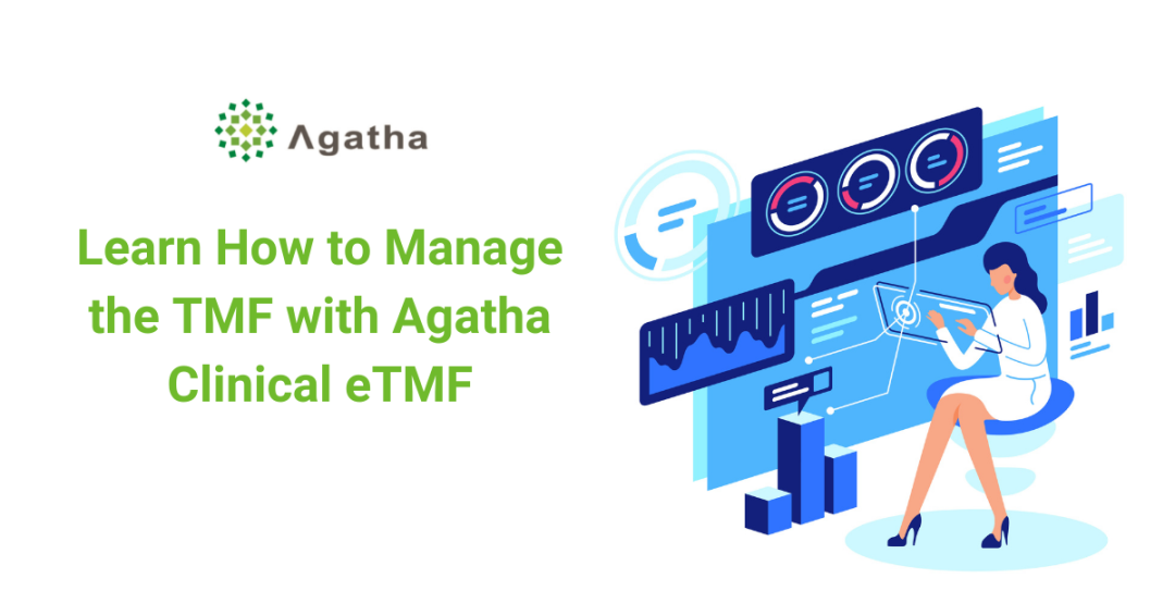 Webinar: Learn How to Manage the TMF with Agatha Clinical eTMF